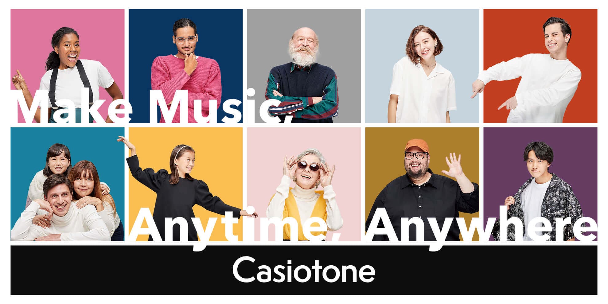 Make Music, Anytime, Anywhere Casiotone いつでも、どこでも、いい音で、自分らしく楽しむ。